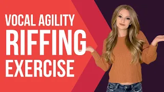 Vocal Agility and Riffing Exercise