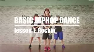 BASIC HIPHOP DANCE - Bài 1: Rockin' - Dạy nhảy Hiphop căn bản cùng dancer Lykio