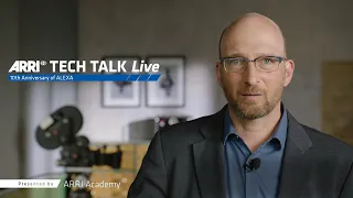 ARRI TECH TALK Live: 10th Anniversary of ALEXA  // English Version