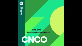 CNCO, Billie Eilish - BAD GUY (Dj Dragao Bachata Remix)