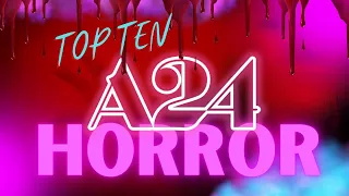 My Top 10 A24 HORROR MOVIES