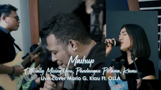 Mashup - Officially Missing You, Pandangan Pertama, Kamu | Mario G. Klau Ft. OLLA [LOUD LINE MUSIC]