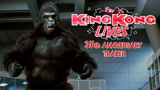 King Kong Lives - 35th Anniversary Trailer