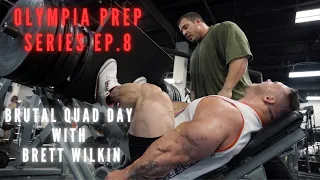 Nick Walker | OLYMPIA PREP SERIES! Ep. 8 | BRUTAL QUAD DAY WITH BRETT WILKIN