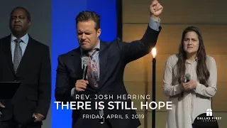 Rev. Josh Herring - There Is Still Hope