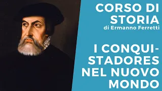 I conquistadores nel Nuovo Mondo