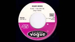 Roger Mores - The Sharck (Original 45 Belgian MOD Jerk)