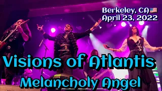 Visions of Atlantis - Melancholy Angel @Berkeley, CA🇺🇸 April 23, 2022 LIVE HDR 4K