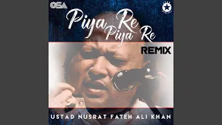 Piya Re Piya Re (Remix)