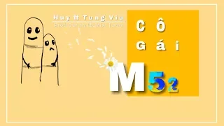 CÔ GÁI M52 - HuyR ft Tùng Viu