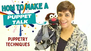 How To Make A Puppet Talk | Puppetry Techniques | Lip Sync