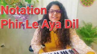 Notation Notes - Phir Le Aya Dil
