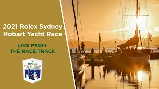 2021 Rolex Sydney Hobart Yacht Race | LIVE from the race track