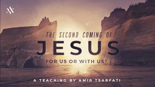 Amir Tsarfati: The Second Coming of Jesus
