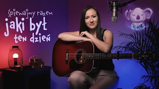 Koala Śpiewa - JAKI BYŁ TEN DZIEŃ || Piosenki dla DZIECI || Piosenki Harcerskie || wersja do nauki