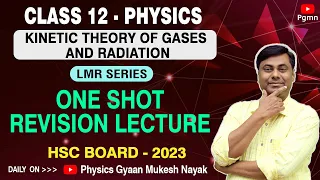 Kinetic Theory of Gases and Radiation | One Shot Revision Lecture ( LMR Series )|Physics | HSC Board