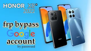 honor x8 5g 2022 frp bypass account google remove by password id