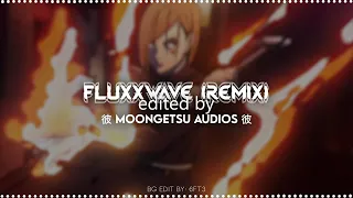 Clovis Reyes - Fluxxwave (REMIX) | Edit Audio (+@6ft3 remake clips)