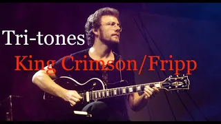 Robert Fripp/KingCrimson--Tritones-Guitar Technique