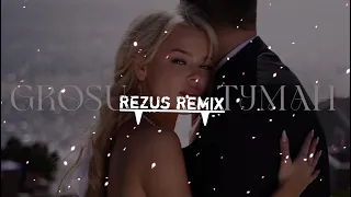 GROSU - Туман (REZUS REMIX)