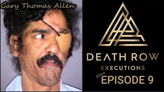 Gary Thomas Allen Death Row  Executions Episode 9