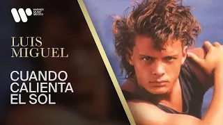Luis Miguel - "Cuando Calienta el Sol" (Video Oficial)