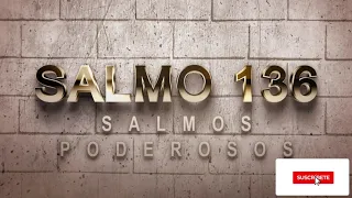 SALMO 136 DE LA BÍBLIA CATÓLICA, ORACIÓN DE AGRADECIMIENTO A DIOS POR SU MISERICORDIA ETERNA