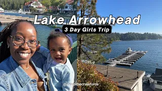 Lake Arrowhead Tour: Girls Trip 👩🏾‍🦱👶🏽