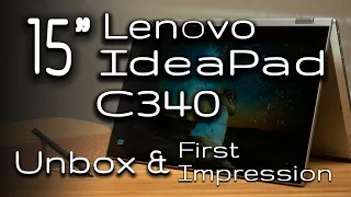 Lenovo 15-inch IdeaPad C340 2-in-1 Unboxing and First Impression with Jitter test