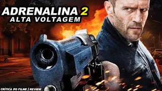 O FILME DE AÇÃO  ADRENALINA  2 ALTA VOLTAGEM E INCRÍVEL