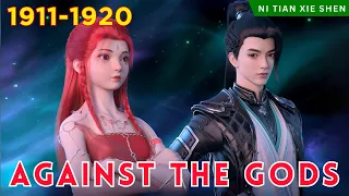 ❄️AGAINST THE GODS 1911 - 1920🔥 Alur Cerita Donghua Ni Tian Xie Shen versi Novel Bahasa Indonesia