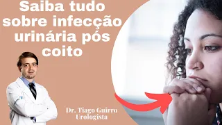 Saiba tudo sobre infecção urinária após as relações.