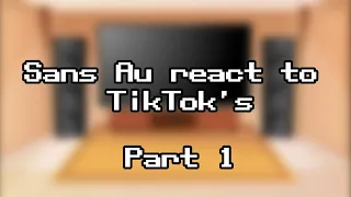 Sans au react to TikTok's|shorter than ink|Part 1