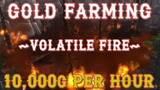 Volatile Fire | Gold Farming | World of Warcraft