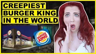 The Creepiest Burger King In The World | Haunted Restaurants