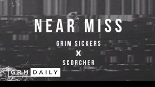 Grim Sickers x Scorcher - Near Miss [Music Video] | GRM Daily