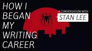 Stan Lee - How I Began My Writing Career