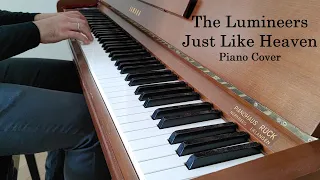 The Lumineers - Just Like Heaven (Piano Cover)