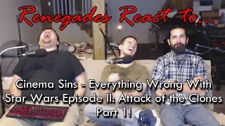 Renegades React to... Everything Wrong With Star Wars Episode II: Attack of the Clones Part 1!