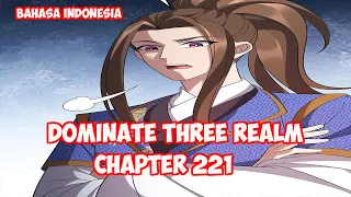 Dominate 3 Realm Chapter 221 - Menyembah Guru