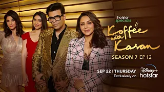 Hotstar Specials Koffee with Karan | Season 7 | Episode 12 | 12:00 am Sept 22 | DisneyPlus Hotstar