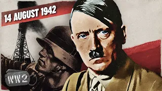 155 - No Soviet Oil for Hitler - WW2 - August 14, 1942