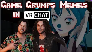House party Danny and Arin show Game grumps memes in VRchat!
