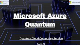What is Azure Quantum | Microsoft Azure and Quantum Computing | Quantum Computing Offering on Azure