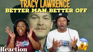 First Time Hearing Tracy Lawrence - “Better Man Better Off” Reaction | Asia and BJ