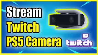 How to Live Stream on TWITCH with PS5 Camera (Setup Twitch on PS5)