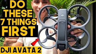 DJI AVATA 2 - DO THIS STRAIGHT AWAY!