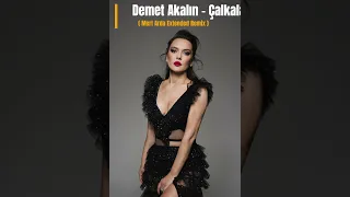 Demet Akalın - Çalkala  (Mert Arda Extended Remix)