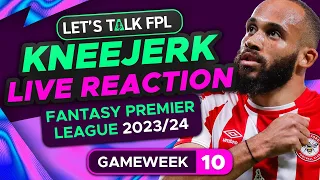 FPL KNEEJERK GAMEWEEK 10 | LIVE REACTION Q&A | Fantasy Premier League Tips 2023/24