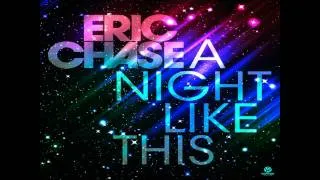 Eric Chase - Night Like This (HQ)
